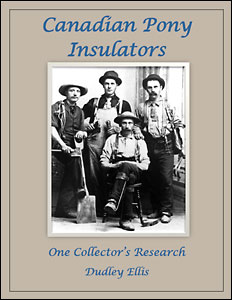 Canadian Pony Insulators, One Collector's Research